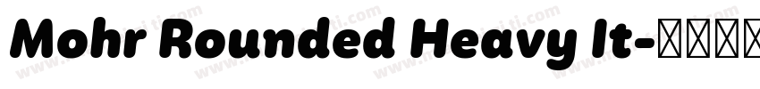 Mohr Rounded Heavy It字体转换